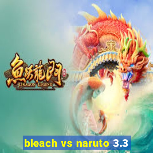 bleach vs naruto 3.3